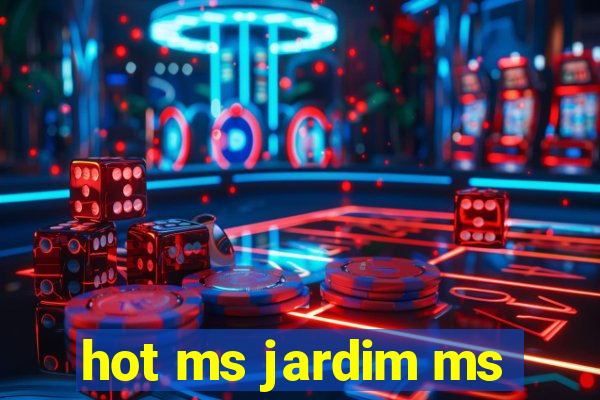 hot ms jardim ms